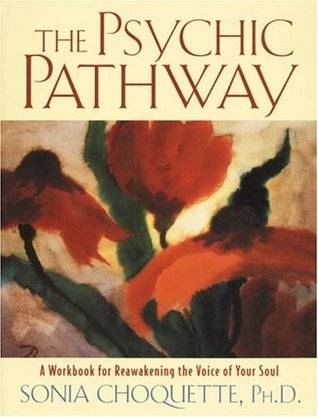 The Psychic Pathway: A Workbook for Reawakening the Voice of Your Soul