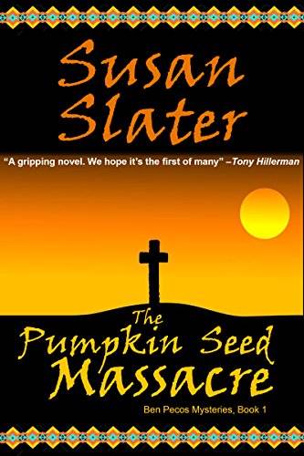 The Pumpkin Seed Massacre: Ben Pecos Mysteries, Book 1