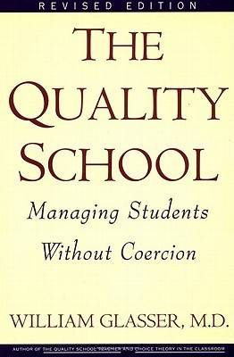 The Quality School: Managing Students Without Coercion