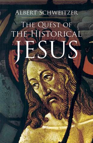 The Quest of the Historical Jesus