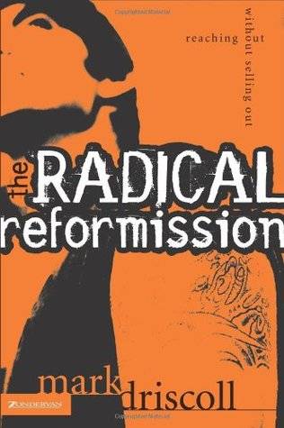 The Radical Reformission: Reaching Out Without Selling Out