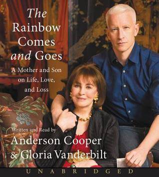 The Rainbow Comes and Goes: A Mother and Son On Life, Love, and Loss