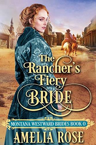 The Rancher's Fiery Bride: Historical Western Mail Order Bride Romance