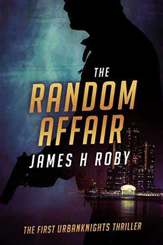 The Random Affair: The UrbanKnights Book 1