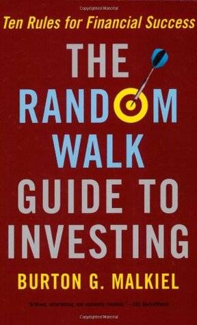 The Random Walk Guide to Investing: Ten Rules for Financial Success