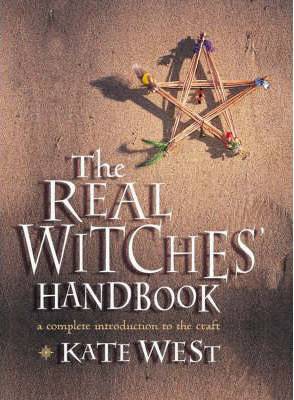 The Real Witches' Handbook: A Complete Introduction to the Craft