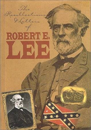 The Recollections and Letters of General Robert E. Lee (Civil War Library)