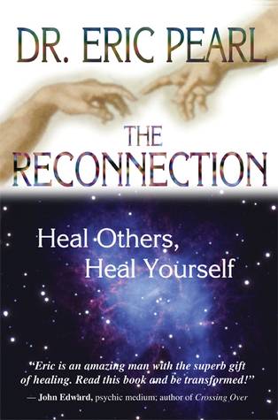 The Reconnection: Heal Others, Heal Yourself