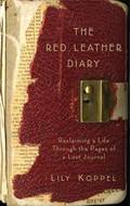 The Red Leather Diary: Reclaiming a Life Through the Pages of a Lost Journal