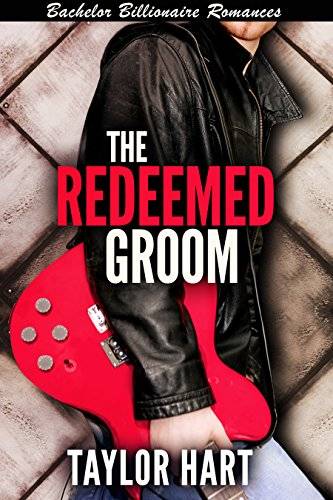 The Redeemed Groom: Bachelor Billionaire Romances: The Legendary Kent Brother Romances