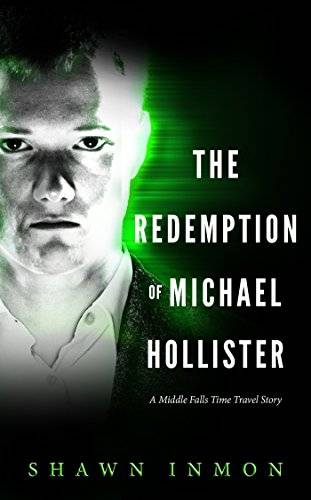 The Redemption of Michael Hollister: A Middle Falls Time Travel Story