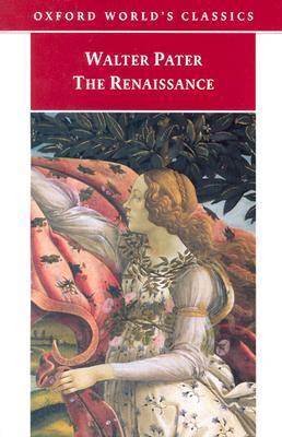 The Renaissance: Studies in Art and Poetry