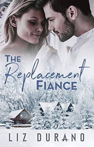 The Replacement Fiance: A Friends to Lovers Romance