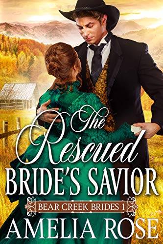 The Rescued Bride's Savior: Historical Western Mail Order Bride Romance