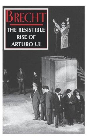 The Resistible Rise of Arturo Ui