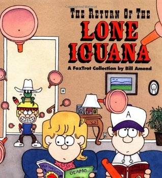 The Return of the Lone Iguana: A FoxTrot Collection