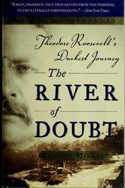 The River of Doubt: Theodore Roosevelt's Darkest Journey