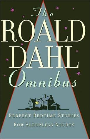 The Roald Dahl Omnibus: Perfect Bedtime Stories for Sleepless Nights