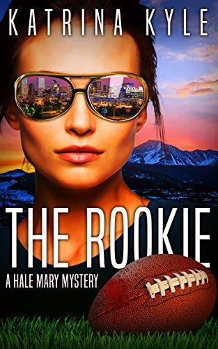 The Rookie: A Hale Mary Mystery