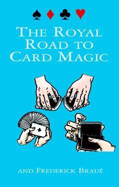 The Royal Road to Card Magic