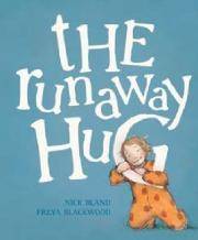 The Runaway Hug