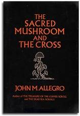 The Sacred Mushroom and the Cross