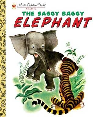 The Saggy Baggy Elephant