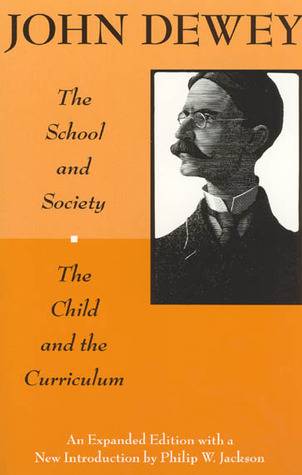 The School and Society/The Child and the Curriculum