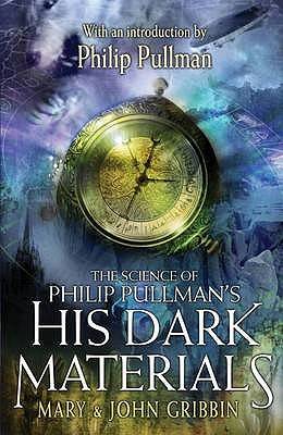 The Science of Philip Pullman's His Dark Materials