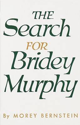 The Search for Bridey Murphy