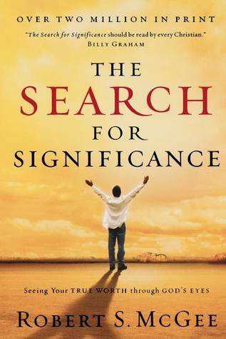 The Search for Significance: Seeing Your True Worth Through God's Eyes