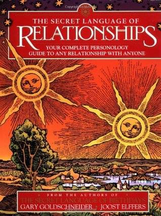 The Secret Language of Relationships: Your Complete Personology Guide to Any Relationship with Anyone