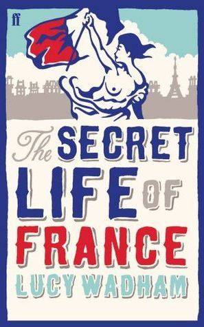 The Secret Life of France