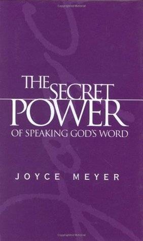 The Secret Power of Speaking God's Word