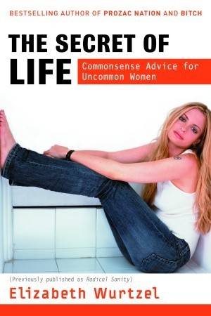 The Secret of Life: Commonsense Advice for the Uncommon Woman