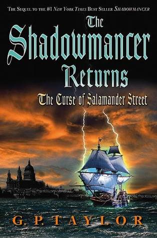 The Shadowmancer Returns: The Curse of Salamander Street