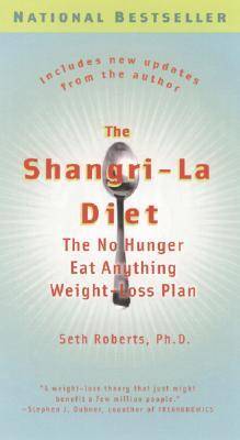 The Shangri-La Diet: The No Hunger Eat Anything Weight-Loss Plan