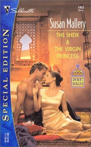 The Sheik and the Virgin Princess (Desert Rogues, #5)