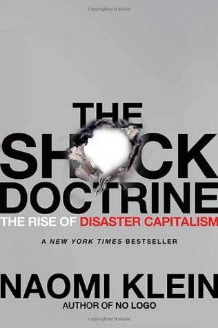 The Shock Doctrine: The Rise of Disaster Capitalism