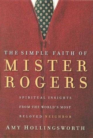 The Simple Faith of Mister Rogers