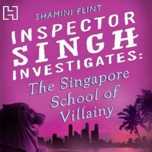 The Singapore School of Villainy