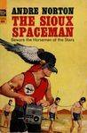 The Sioux Spaceman