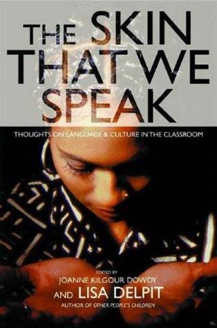 The Skin That We Speak: Thoughts on Language and Culture in the Classroom