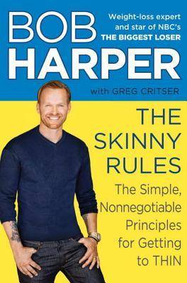 The Skinny Rules: The Simple, Nonnegotiable Principles for Getting to Thin