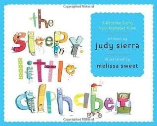 The Sleepy Little Alphabet: A Bedtime Story from Alphabet Town