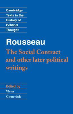 The Social Contract & Other Later Political Writings (Texts in the History of Political Thought)