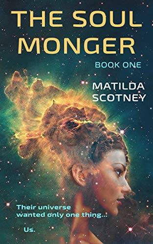 The Soul Monger: Book One (A Space Opera Adventure)