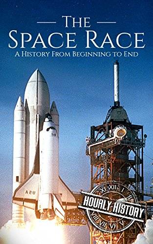 The Space Race: A History From Beginning to End