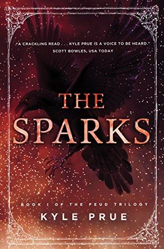 The Sparks: Book I of the Epic Feud Trilogy