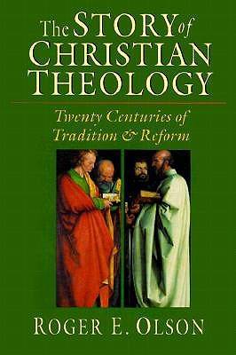 The Story of Christian Theology: Twenty Centuries of Tradition and Reform